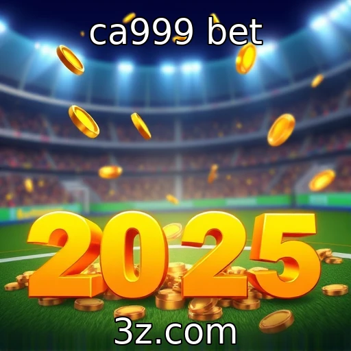 ca999 bet Explorando as novas fronteiras das apostas esportivas em 2025